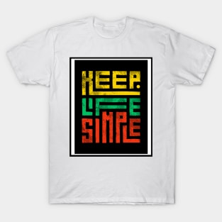 Keep Life Simple T-Shirt